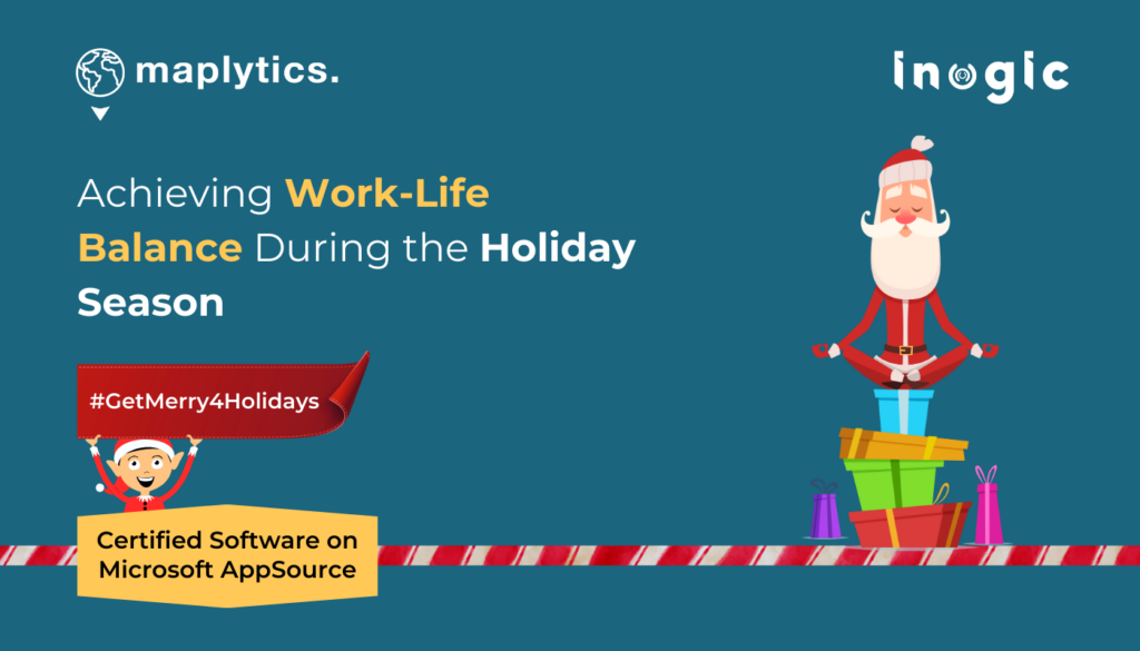 Achieving Work-Life Balance During the Holiday Season