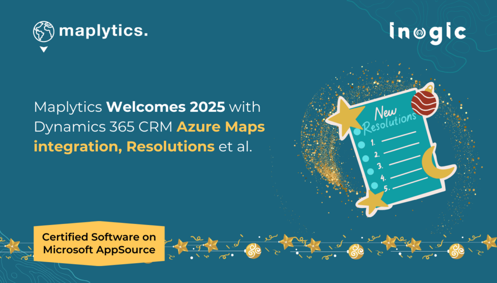 Maplytics Welcomes 2025 with Dynamics 365 CRM Azure Maps integration