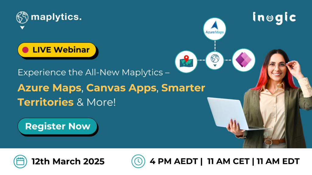 Experience the All-New maps in Dynamics 365 with Azure Maps, Canvas Apps, Smarter Territories & More